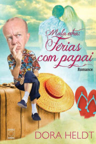 Title: Mala extra: Férias com papai, Author: Dora Heldt