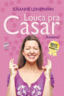 Louca pra casar