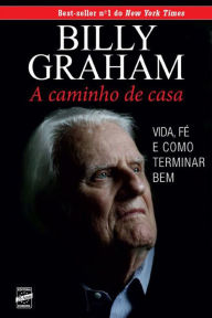 Title: A caminho de casa, Author: Billy Graham