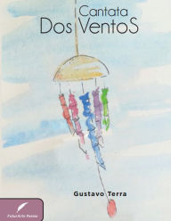 Title: Cantata dos ventos, Author: Gustavo Terra