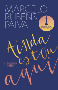 Title: Ainda estou aqui - O livro que deu origem ao filme, Author: Marcelo Rubens Paiva