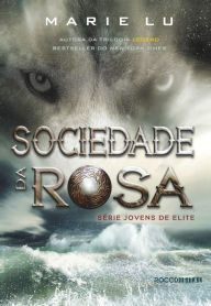 Title: Sociedade da Rosa, Author: Marie Lu