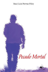 Title: Pecado Mortal, Author: Raul Luiz Ferraz Filho