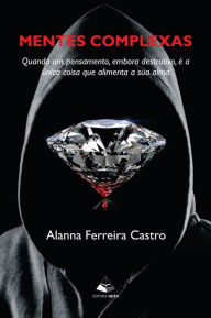 Title: Mentes complexas, Author: Alanna Ferreira Castro