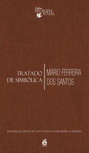 Title: Tratado de Simbólica, Author: Mário Ferreira dos Santos