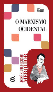 Title: O Marxismo Ocidental, Author: José Guilherme Merquior