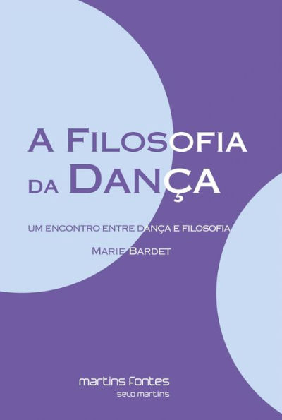 A filosofia da dança: Um encontro entre dança e filosofia