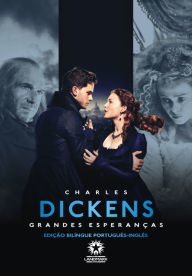 Title: Grandes Esperanças: Great Expectations: Edição bilíngue português - inglês, Author: Charles Dickens