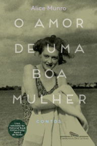 Title: O amor de uma boa mulher, Author: Alice Munro