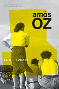 Title: Entre amigos, Author: Amós Oz