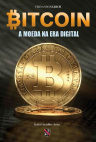 Title: Bitcoin: A moeda na era digital, Author: Fernando Ulrich