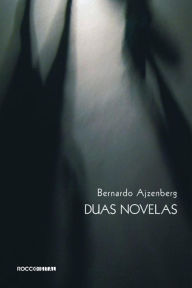 Title: Duas novelas, Author: Bernardo Ajzenberg