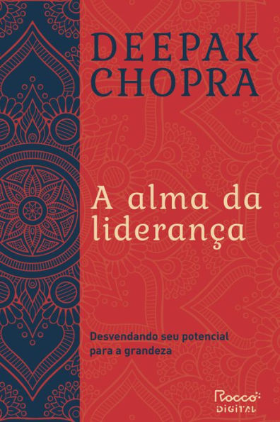 A alma da liderança: Desvendando seu potencial para a grandeza