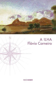 Title: A ilha, Author: Flávio Carneiro