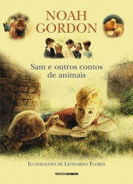 Title: Sam e outros contos de animais, Author: Noah Gordon