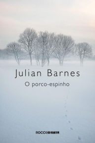 Title: O porco-espinho, Author: Julian Barnes