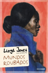 Title: Mundos roubados, Author: Lloyd Jones