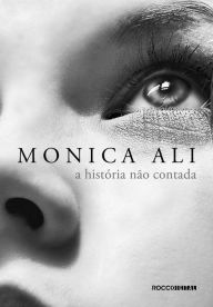 Title: A história não contada, Author: Monica Ali