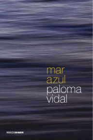 Title: Mar azul, Author: Paloma Vidal