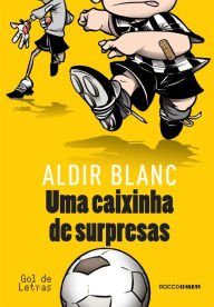 Title: Uma caixinha de surpresas, Author: Aldir Blanc