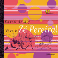 Title: Viva o Zé Pereira!, Author: Karen Acioly