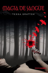 Title: Magia de sangue, Author: Tessa Gratton