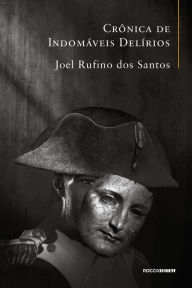 Title: Crônica de indomáveis delírios, Author: Joel Rufino dos Santos