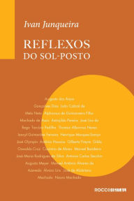 Title: Reflexos do sol-posto, Author: Ivan Junqueira