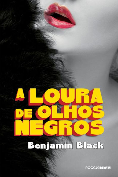 A Loura de Olhos Negros: Uma aventura de Philip Marlow