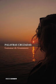 Title: Palavras cruzadas, Author: Guiomar de Grammont