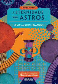Title: A eternidade pelos astros, Author: Louis-Auguste Blanqui