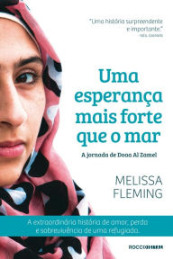 Title: Uma esperança mais forte que o mar: A jornada de Doaa Al Zamel, Author: Melissa Fleming