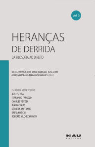 Title: Heranças de Derrida (Vol. 3): Da Filosofia ao Direito, Author: Fernando Fragozo