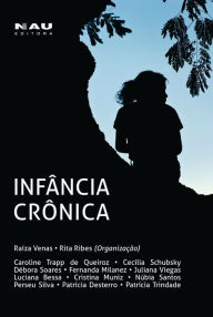 Title: INFÂNCIA CRÔNICA, Author: Raíza Venas