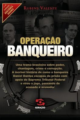 Operação banqueiro (Coleção História Agora - Vol 10)