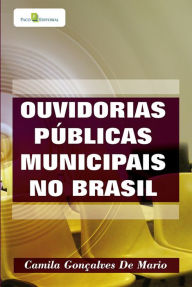 Title: Ouvidorias públicas municipais no Brasil, Author: Camila Gonçalves de Mario