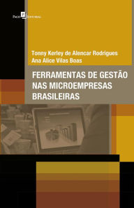 Title: Ferramentas de gestão nas microempresas brasileiras, Author: Tonny Kerley de Alencar Rodrigues