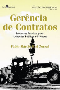 Title: Gerência de contratos: Propostas técnicas para licitações públicas e privadas, Author: Fábio Márcio Bisi Zorzal