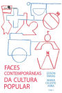 As faces contemporâneas da cultura popular