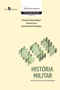 Title: História militar, Author: Fernando da Silva Rodrigues