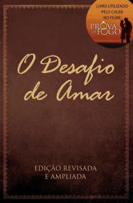 Title: O Desafio de Amar, Author: Alex Kendrick