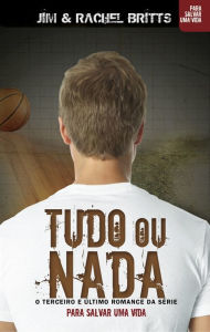 Title: Tudo ou Nada, Author: Jim Britts