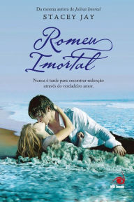 Title: Romeu Imortal, Author: Stacey Jay