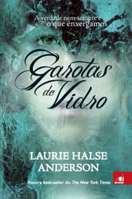 Title: Garotas de Vidro, Author: Laurie Halse Anderson