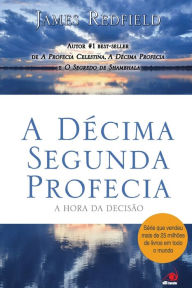 Title: A Décima Segunda Profecia, Author: James Redfield