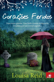 Title: Corações Feridos, Author: Louisa Reid