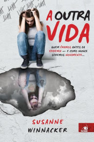 Title: A Outra Vida, Author: Susanne Winnacker