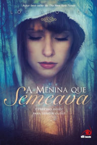 Title: A Menina que Semeava, Author: Lou Aronica