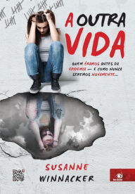 Title: A Outra Vida, Author: Susanne Winnacker