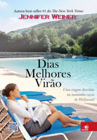 Title: Dias melhores virão, Author: Jennifer Weiner